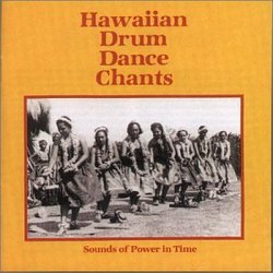 Hawaiian Drum Dance Chants: Sounds of Power in Time