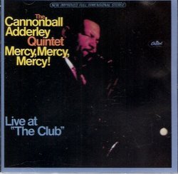 Mercy, Mercy, Mercy ~ Cannonball Adderley