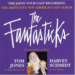 The Fantasticks: The (1993) Japan Tour Cast Recording - The Definitive New American Cast Album