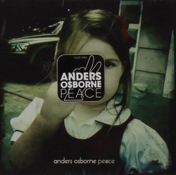 Peace by Anders Osborne (2013-10-08)