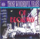 Those Wonderful Years, Vol. 1: On Broadway