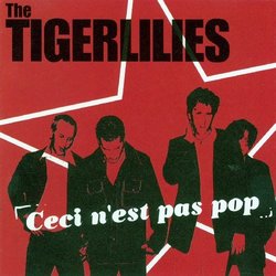 Ceci N'est Pas Pop by Tigerlilies (2003-10-07)