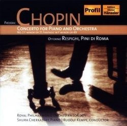 Chopin: Concerto for Piano and Orchestra; Respighi: Pini di Roma