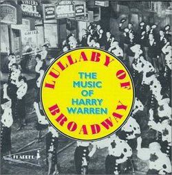 Lullaby of Broadway-Music of Harry Warren/Various
