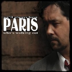We'll Always Have Paris: Who's Walking Out