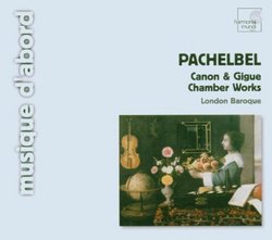 Pachelbel: Canon & Gigue; Chamber Works