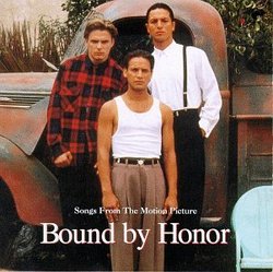 Bound By Honor: Music From The Motion Picture