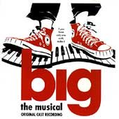 Big: The Musical (1996 Original Broadway Cast)