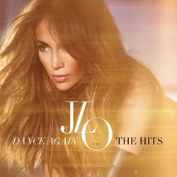 Dance Again: The Hits