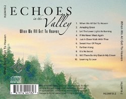 Echoes In The Valley - When We All Get To Heave