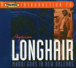 Proper Introduction to Professor Longhair: Mardi