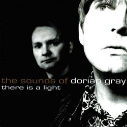 The Sounds of Dorian Gray - There Is A Light