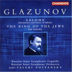 Glazunov: Salome/The King of the Jews