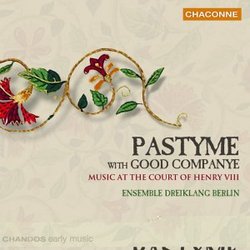Pastyme with Good Companye: Music at the Court of Henry VIII