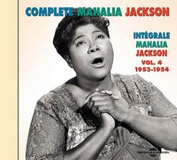 Complete Mahalia Jackson: Intégrale Vol. 4: 1953-1954