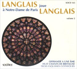 Langlais joue Langlais à Notre-Dame de Paris  -  Organ Works