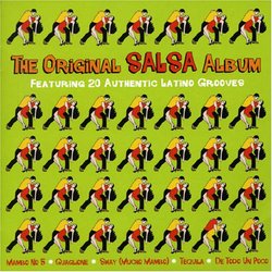 Original Salsa Album: Featuring 20 Authentic Latin Grooves