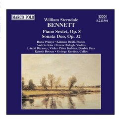 BENNETT: Piano Sextet, Op. 8  /  Sonata Duo, Op. 32