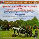 The Queen's Birthday Salute by the Royal Artillery Band: Catalinet: Fanfare Militaire / Sullivan: March of the Peers from 'Iolantha' / Bliss: Fanfare for a Jubilant Occasion / traditional melodies