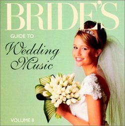 Bride's Guide to Wedding Music, Vol. II