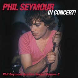Phil Seymour in Concert