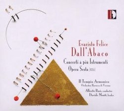 Evaristo Felice Dall'Abaco: Concerti à più Istrumentí: Opera Sesta