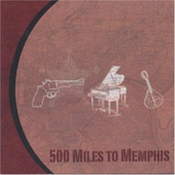 500 Miles to Memphis