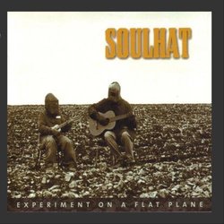 Experiment On A Flat Plane by Soulhat (2005-05-10)