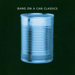Bang on a Can Classics