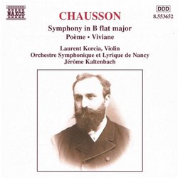Chausson: Symphony in B flat major; Poème; Viviane