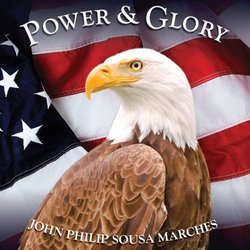 Power and Glory: John Phillips Sousa Marches