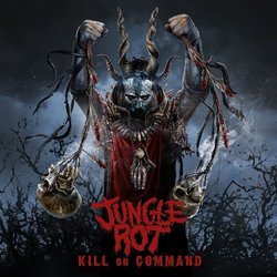 Kill on Command by JUNGLE ROT (2011-06-21)