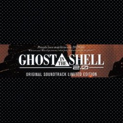 Ghost in the Shell 2.0 Original Soundtrack Limited Edition