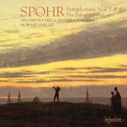 Spohr: Symphonies Nos. 3 & 6, Overture to the Fall of Babylon