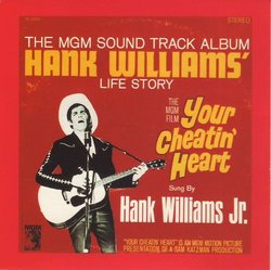 Your Cheatin' Heart: Hank Williams' Life Story - Original Soundtrack