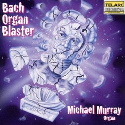 Bach Organ Blaster/Michael Murray