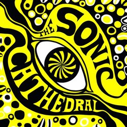 Psychedelic Sounds of the Sonic Cathedral