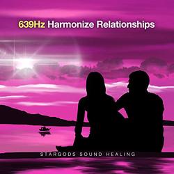 639Hz Harmonize Relationships (Solfeggio Frequencies, CD)