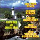 Puerto Rico: Sus Grandes Trios