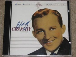 Bing Crosby 1927 to 1934 The Classic Years