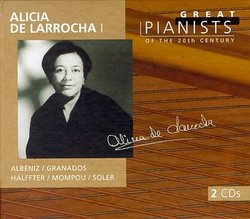 Alicia de Larrocha: Great Pianists 20th Century Vol. 1