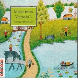 Music From Vietnam 3: Ethnic Minorities
