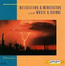 Relaxation & Meditation with Music & Nature: Thunderstorm At Night