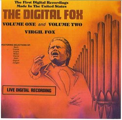 Virgil Fox: The Digital Fox Volume I and Volume II