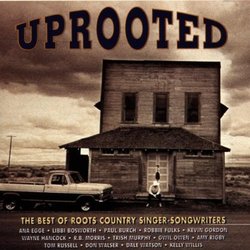 Uprooted: Best of Roots Country Singer/Songwriters