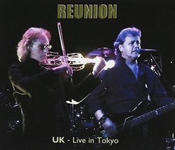 Reunion: UK Live in Tokyo by UK (2013-04-30)