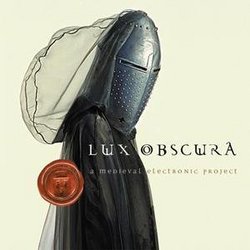 Lux Obscura-Electronic Medieva