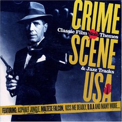 Crime Scene USA: Classic Film Noir Themes & Jazz Tracks