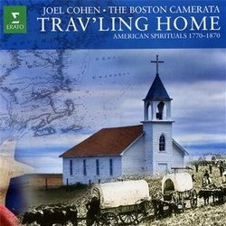 Travling Home: American Spirituals 1770-1870