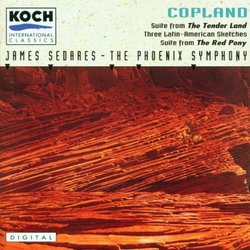 Copland: Suite from The Tender Land; 3 Latin-American Sketches; Suite from The Red Pony